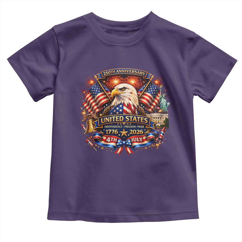 250 Years Of Freedom America Toddler T Shirt USA Independence 250th Anniversary 1776 2026 Patriotic Eagle Flag