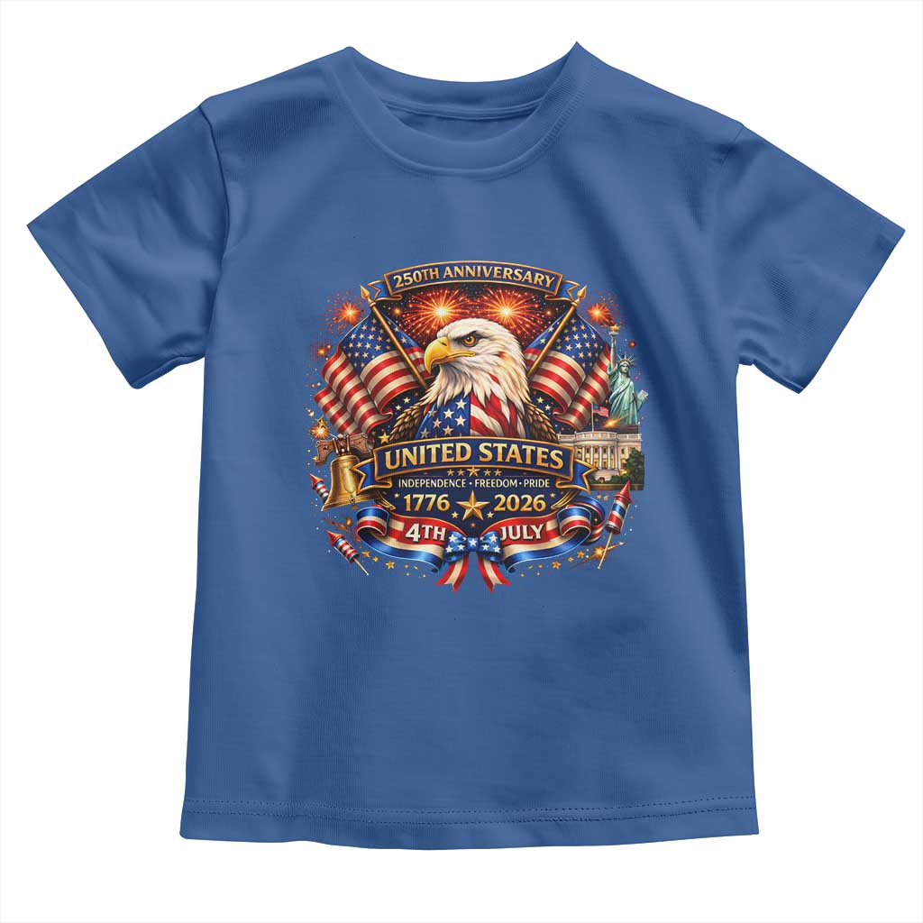 250 Years Of Freedom America Toddler T Shirt USA Independence 250th Anniversary 1776 2026 Patriotic Eagle Flag