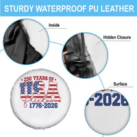 USA 250 Years Of Freedom Spare Tire Cover USA Independence 250th Anniversary 1776 2026 Patriotic Flag
