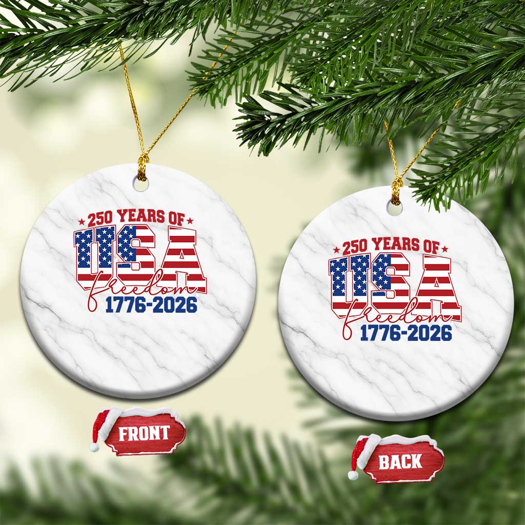 USA 250 Years Of Freedom Ceramic Ornament USA Independence 250th Anniversary 1776 2026 Patriotic Flag