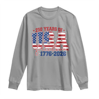 USA 250 Years Of Freedom Long Sleeve Shirt USA Independence 250th Anniversary 1776 2026 Patriotic Flag