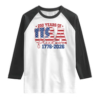 USA 250 Years Of Freedom Raglan Shirt USA Independence 250th Anniversary 1776 2026 Patriotic Flag