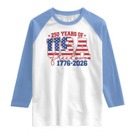 USA 250 Years Of Freedom Raglan Shirt USA Independence 250th Anniversary 1776 2026 Patriotic Flag