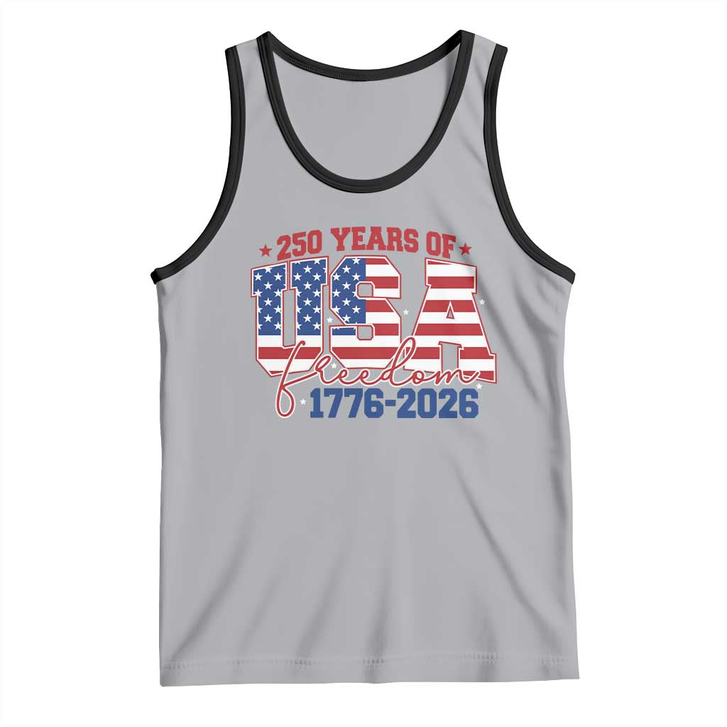 USA 250 Years Of Freedom Tank Top USA Independence 250th Anniversary 1776 2026 Patriotic Flag