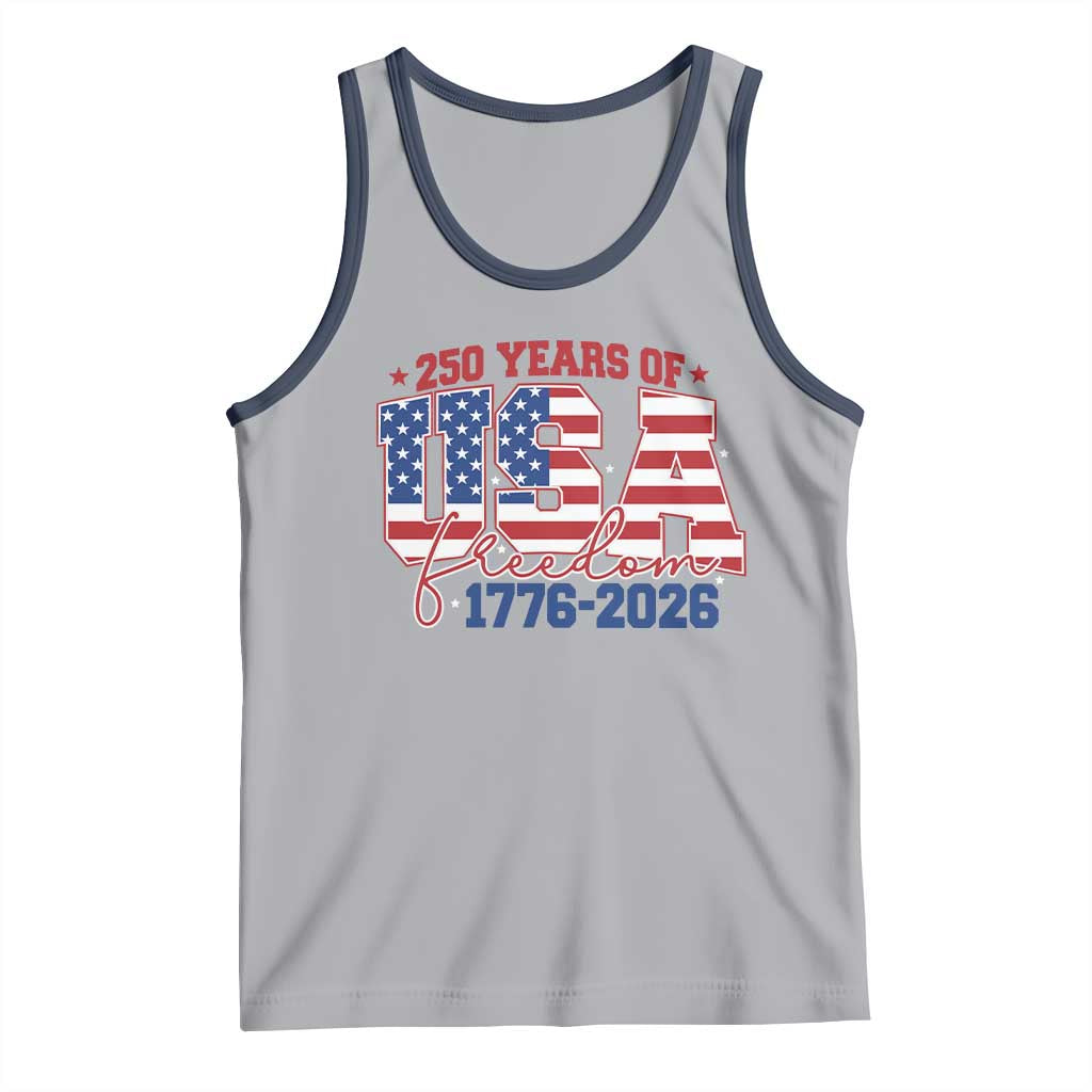 USA 250 Years Of Freedom Tank Top USA Independence 250th Anniversary 1776 2026 Patriotic Flag