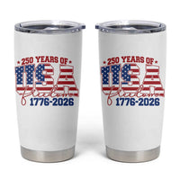 USA 250 Years Of Freedom Tumbler Cup USA Independence 250th Anniversary 1776 2026 Patriotic Flag