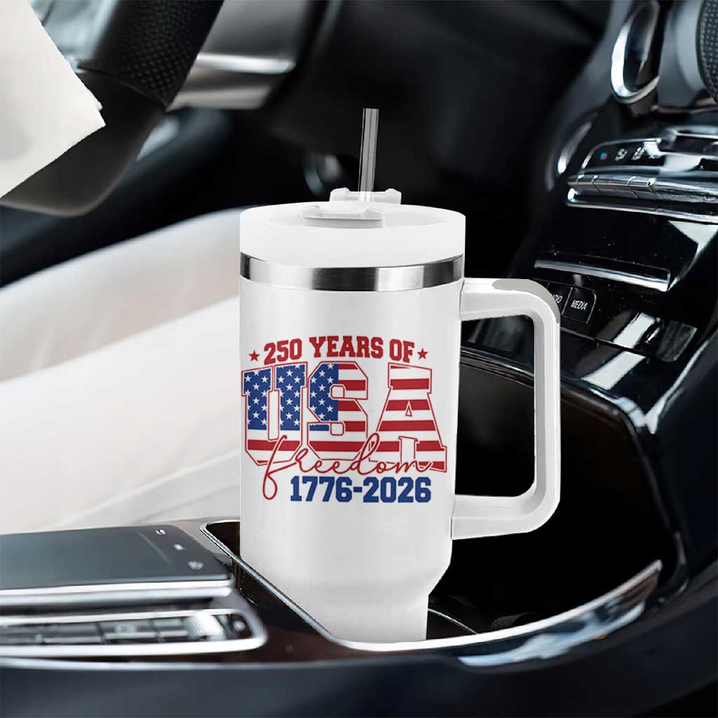 USA 250 Years Of Freedom Tumbler With Handle USA Independence 250th Anniversary 1776 2026 Patriotic Flag