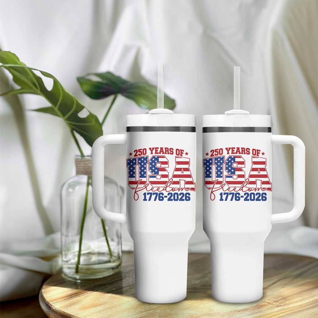 USA 250 Years Of Freedom Tumbler With Handle USA Independence 250th Anniversary 1776 2026 Patriotic Flag