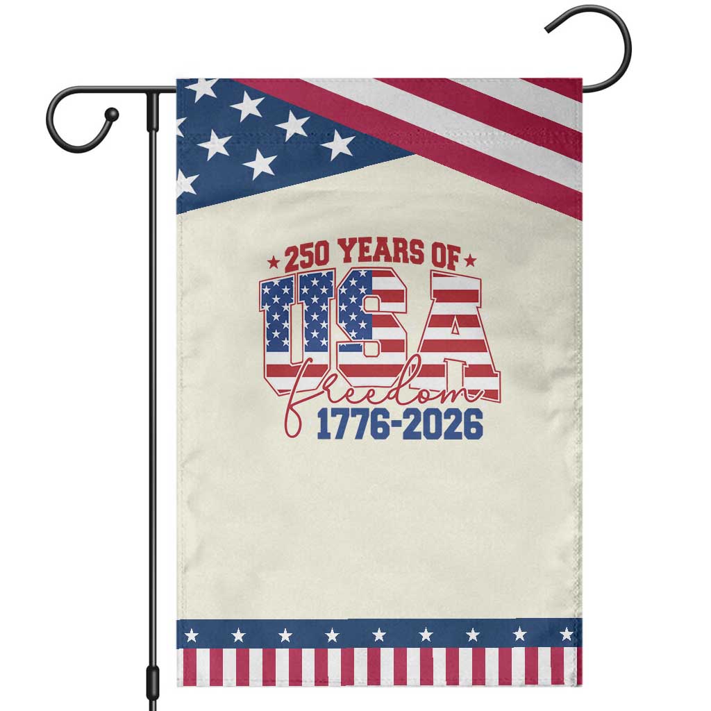 USA 250 Years Of Freedom Garden Flag USA Independence 250th Anniversary 1776 2026 Patriotic Flag