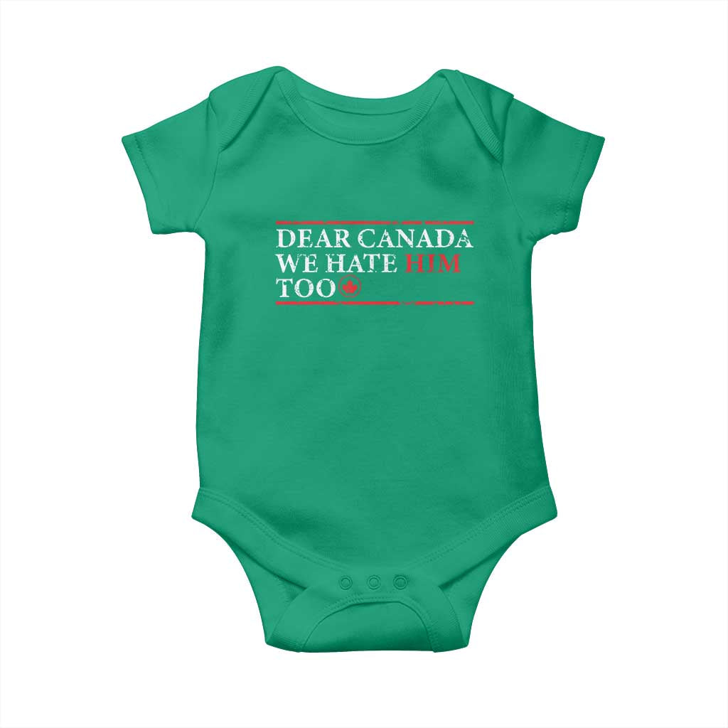 Dear Canada We Hate Him Too Baby Onesie Canadian Independence - Wonder Print Shop