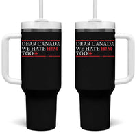 Dear Canada We Hate Him Too Tumbler With Handle Canadian Independence - Wonder Print Shop