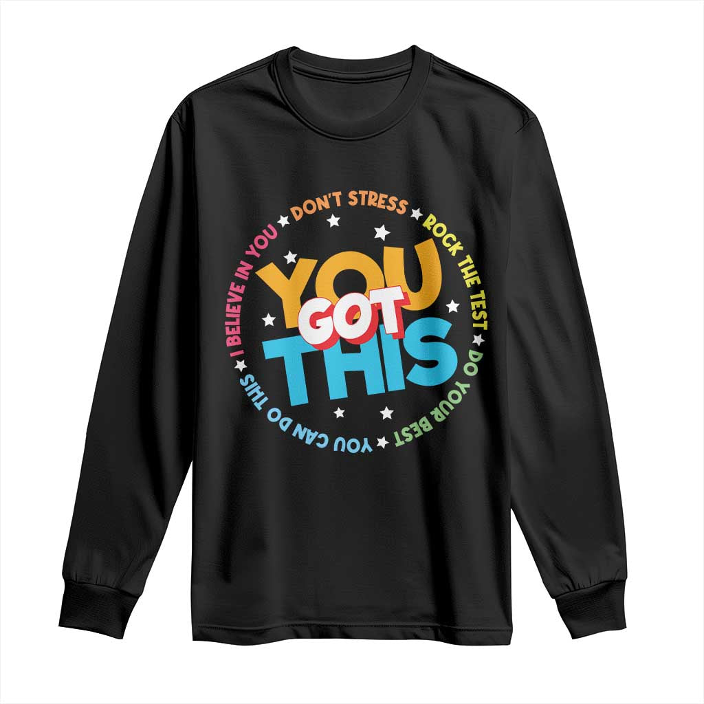 Test Day Teacher Long Sleeve Shirt Rock The Test Dont Stress Just Do Your Best