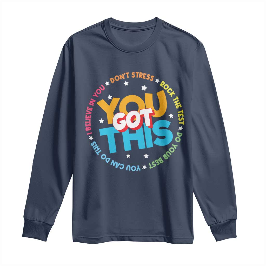 Test Day Teacher Long Sleeve Shirt Rock The Test Dont Stress Just Do Your Best