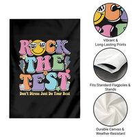 Teacher Test Day Garden Flag Rock The Test Dont Stress Just Do Your Best Cute Groovy