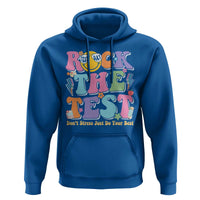 Teacher Test Day Hoodie Rock The Test Dont Stress Just Do Your Best Cute Groovy