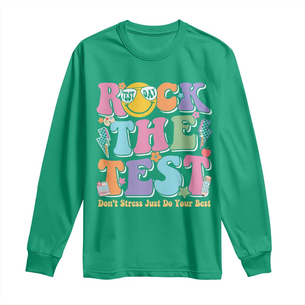 Teacher Test Day Long Sleeve Shirt Rock The Test Dont Stress Just Do Your Best Cute Groovy