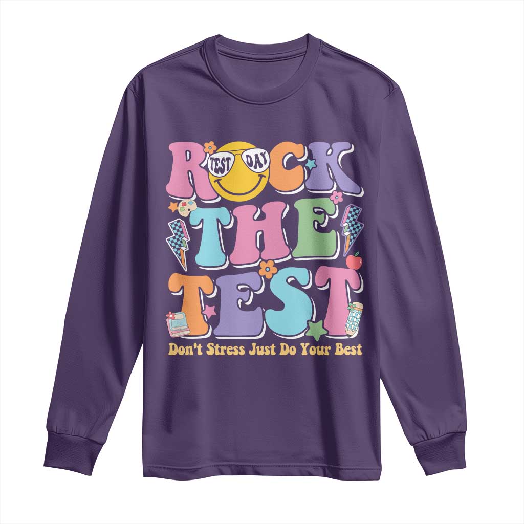 Teacher Test Day Long Sleeve Shirt Rock The Test Dont Stress Just Do Your Best Cute Groovy
