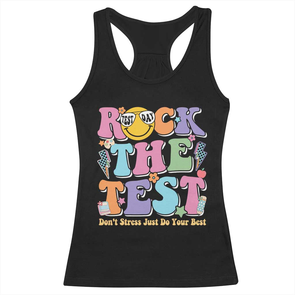 Teacher Test Day Racerback Tank Top Rock The Test Dont Stress Just Do Your Best Cute Groovy