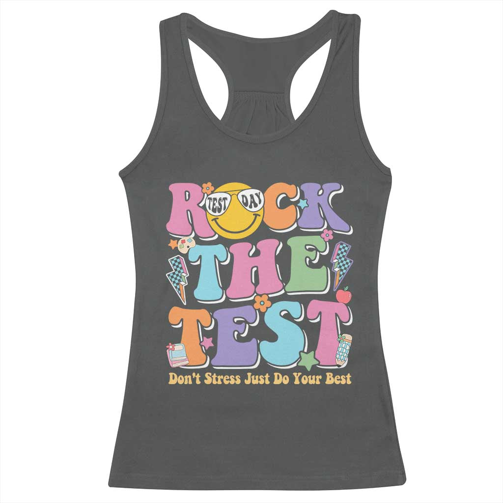 Teacher Test Day Racerback Tank Top Rock The Test Dont Stress Just Do Your Best Cute Groovy