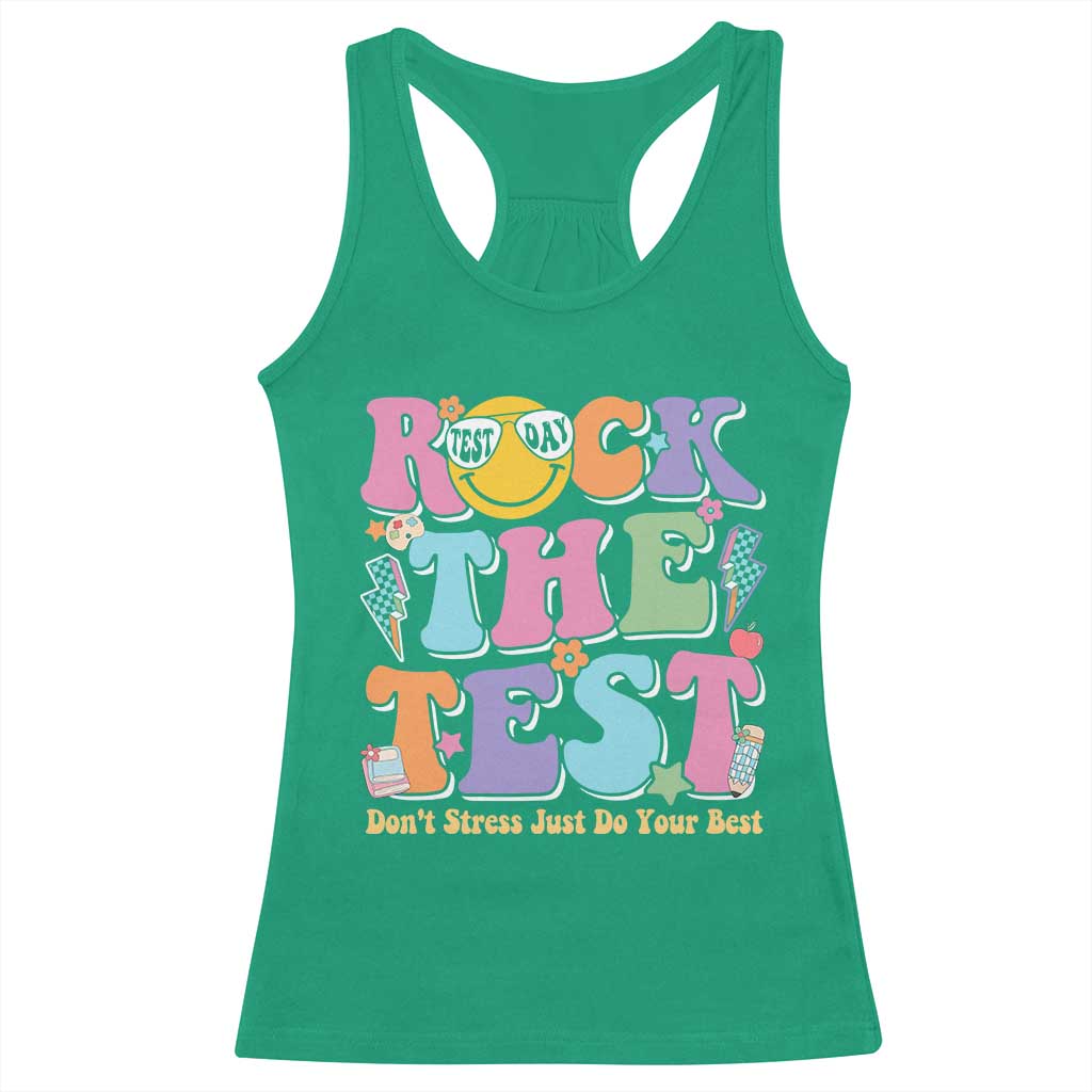 Teacher Test Day Racerback Tank Top Rock The Test Dont Stress Just Do Your Best Cute Groovy