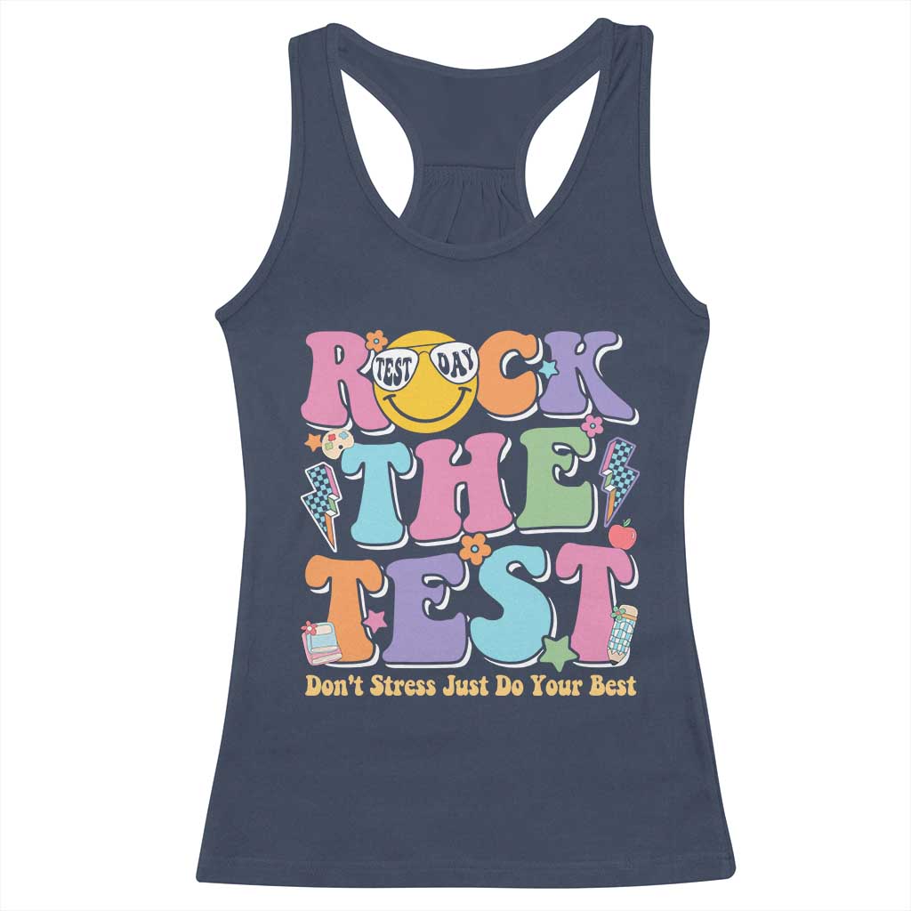 Teacher Test Day Racerback Tank Top Rock The Test Dont Stress Just Do Your Best Cute Groovy