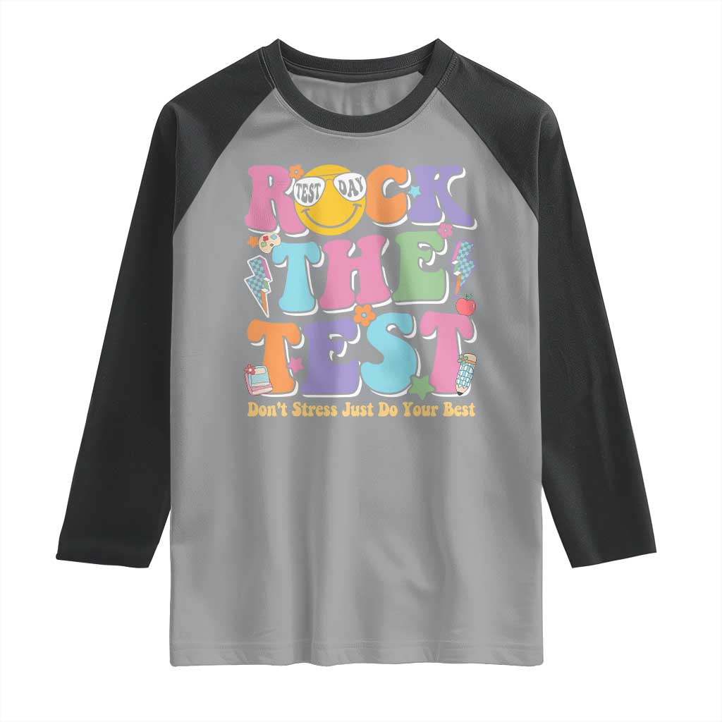 Teacher Test Day Raglan Shirt Rock The Test Dont Stress Just Do Your Best Cute Groovy