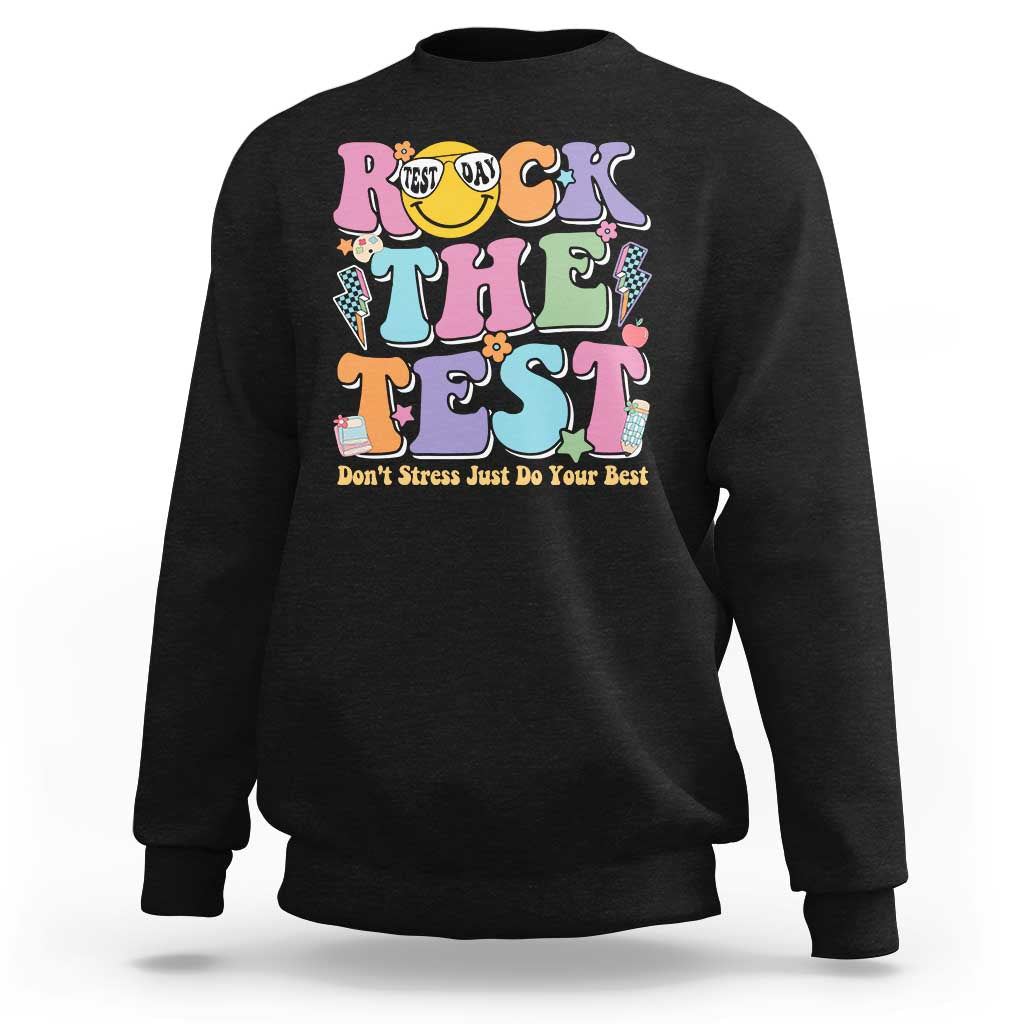 Teacher Test Day Sweatshirt Rock The Test Dont Stress Just Do Your Best Cute Groovy