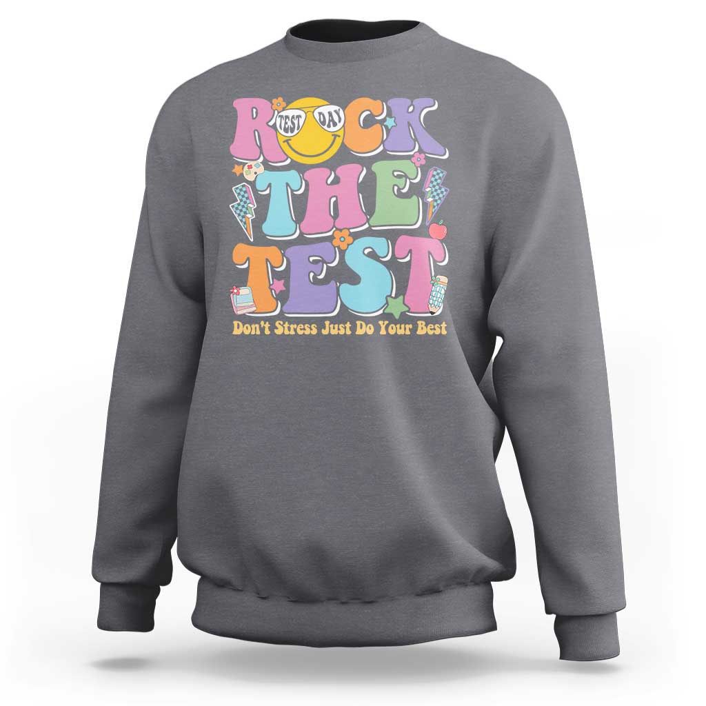 Teacher Test Day Sweatshirt Rock The Test Dont Stress Just Do Your Best Cute Groovy