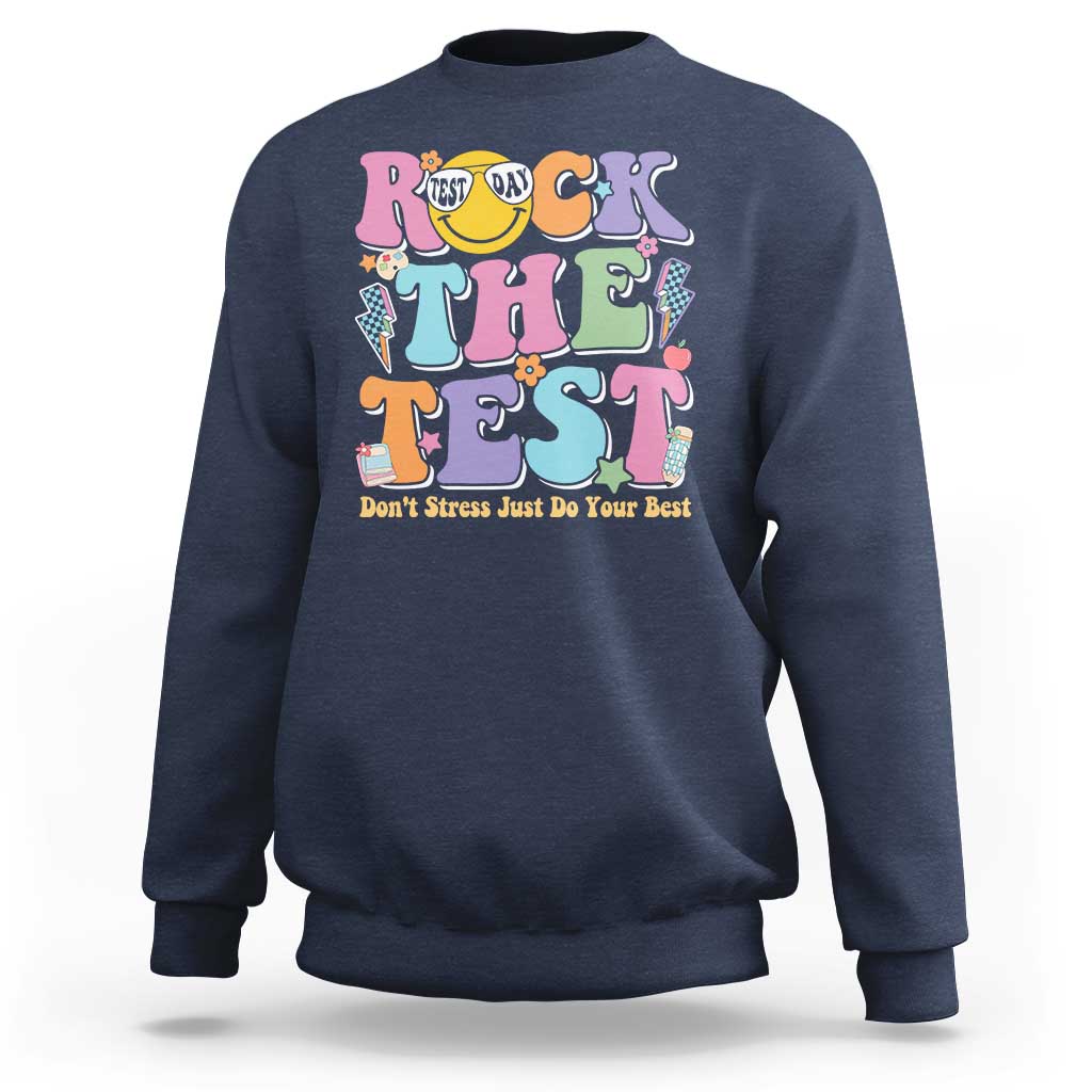 Teacher Test Day Sweatshirt Rock The Test Dont Stress Just Do Your Best Cute Groovy