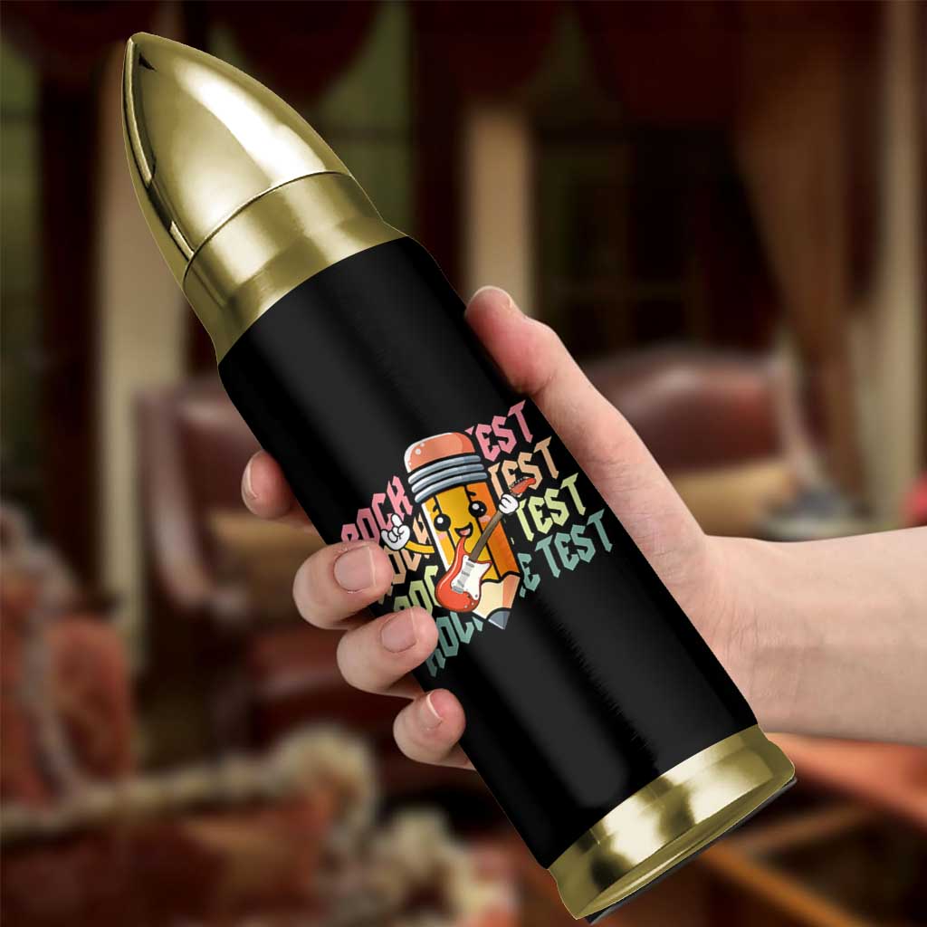 Teacher Rock The Test Day Bullet Tumbler Testing Motivational