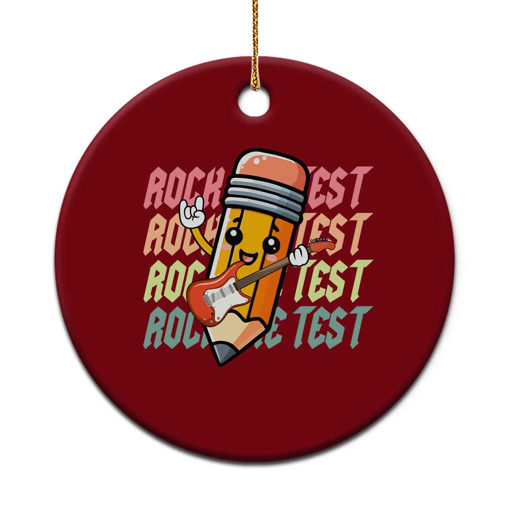 Teacher Rock The Test Day Ceramic Ornament Testing Motivational