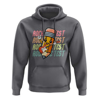 Teacher Rock The Test Day Hoodie Testing Motivational