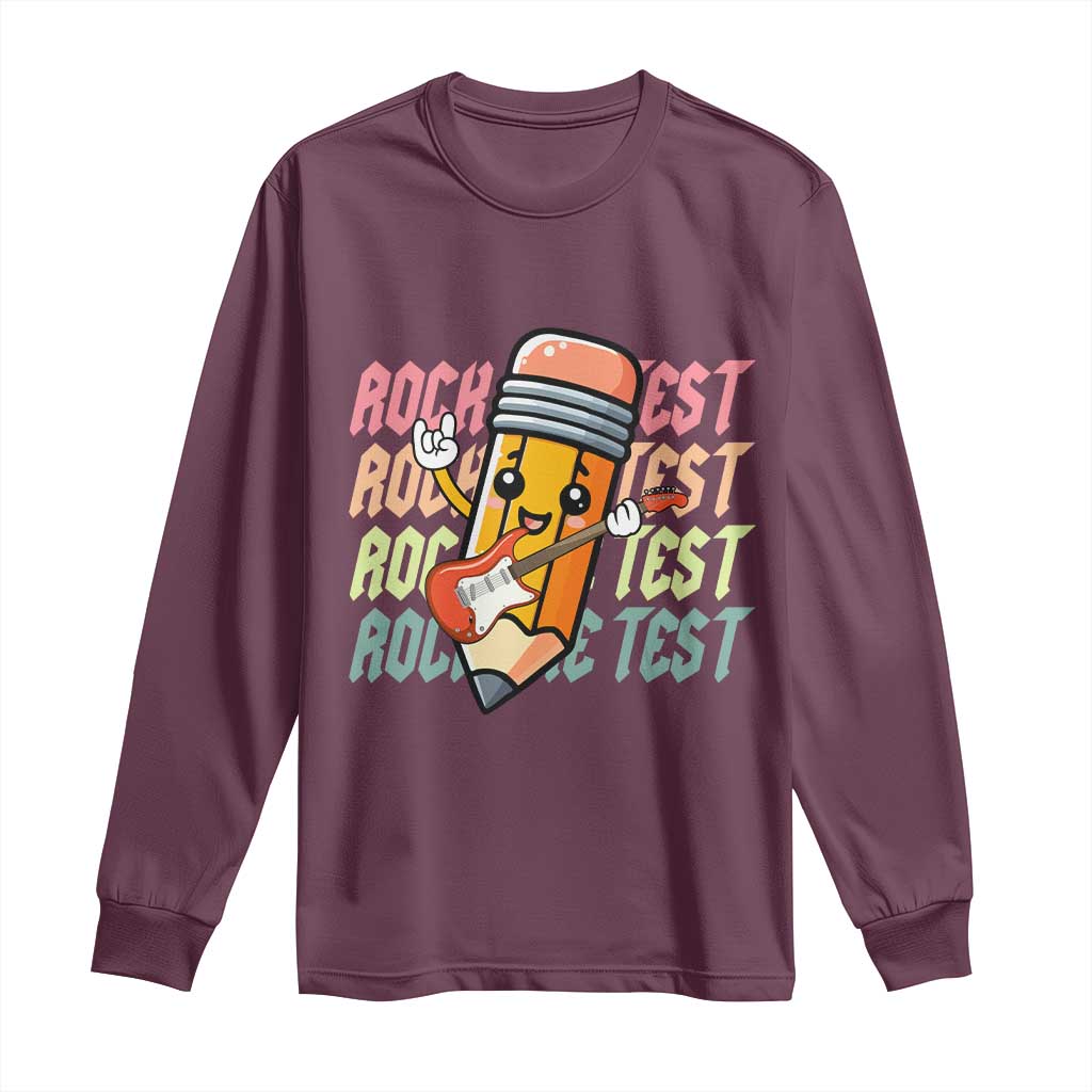Teacher Rock The Test Day Long Sleeve Shirt Testing Motivational