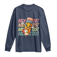 Teacher Rock The Test Day Long Sleeve Shirt Testing Motivational