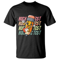 Teacher Rock The Test Day T Shirt Testing Motivational