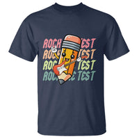 Teacher Rock The Test Day T Shirt Testing Motivational