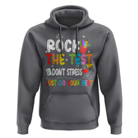 Rock The Test Day Hoodie Teacher Exam Testing Outfit Just Do Your Best