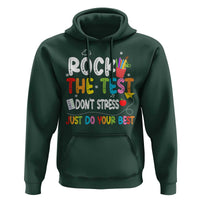 Rock The Test Day Hoodie Teacher Exam Testing Outfit Just Do Your Best
