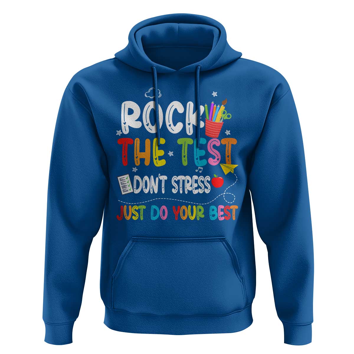 Rock The Test Day Hoodie Teacher Exam Testing Outfit Just Do Your Best