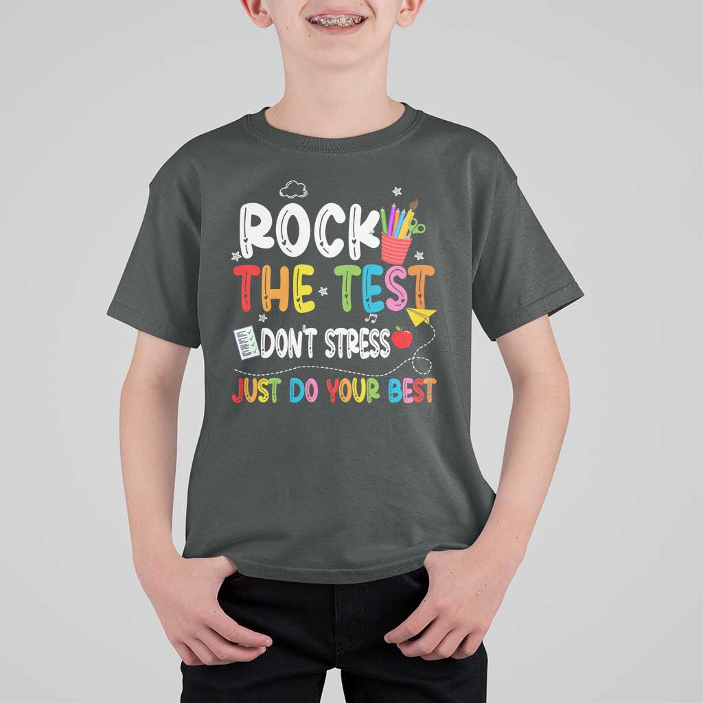 Rock The Test Day T Shirt For Kid Teacher Exam Testing Outfit Just Do Your Best