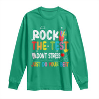 Rock The Test Day Long Sleeve Shirt Teacher Exam Testing Outfit Just Do Your Best
