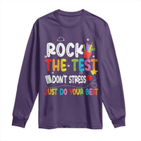 Rock The Test Day Long Sleeve Shirt Teacher Exam Testing Outfit Just Do Your Best