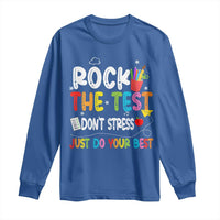 Rock The Test Day Long Sleeve Shirt Teacher Exam Testing Outfit Just Do Your Best