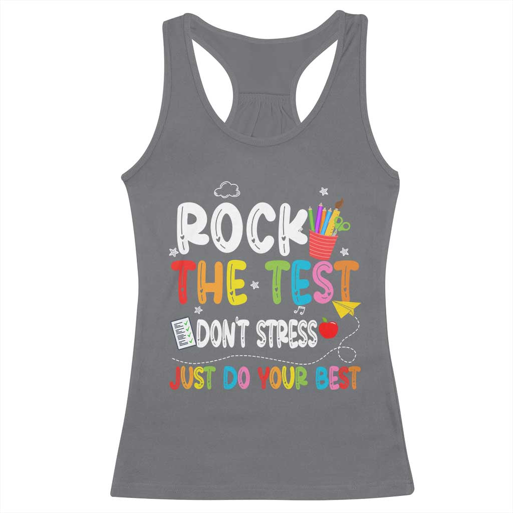 Rock The Test Day Racerback Tank Top Teacher Exam Testing Outfit Just Do Your Best