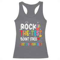 Rock The Test Day Racerback Tank Top Teacher Exam Testing Outfit Just Do Your Best