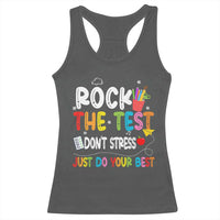 Rock The Test Day Racerback Tank Top Teacher Exam Testing Outfit Just Do Your Best
