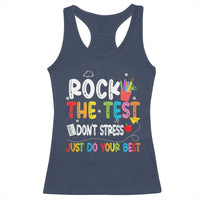 Rock The Test Day Racerback Tank Top Teacher Exam Testing Outfit Just Do Your Best