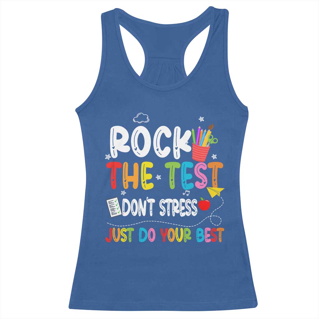 Rock The Test Day Racerback Tank Top Teacher Exam Testing Outfit Just Do Your Best