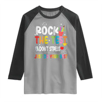 Rock The Test Day Raglan Shirt Teacher Exam Testing Outfit Just Do Your Best