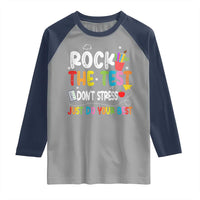 Rock The Test Day Raglan Shirt Teacher Exam Testing Outfit Just Do Your Best